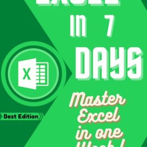 Excel In 7 Days For Absolute Beginners