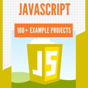 Beginners Practical JavaScript Projects Book