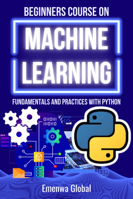 Beginners Course on Machine Learning